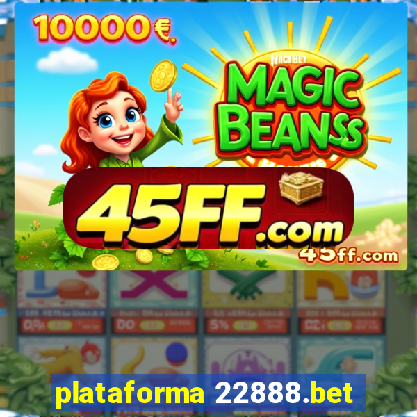 plataforma 22888.bet